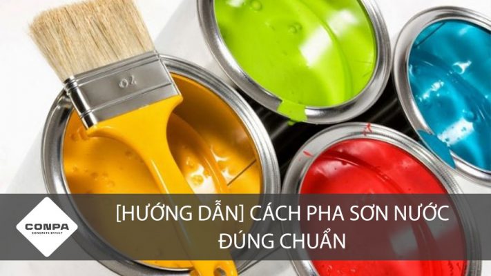 Hướng dẫn cách pha sơn nước đúng chuẩn