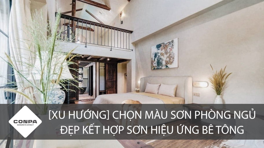 Xu Hướng Chọn Màu Sơn Phòng Ngủ Đẹp - Sơn Hiệu Ứng Bê Tông