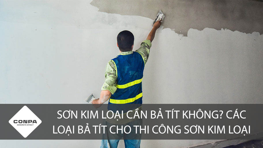 Các loại bả tít cho thi công sơn kim loại