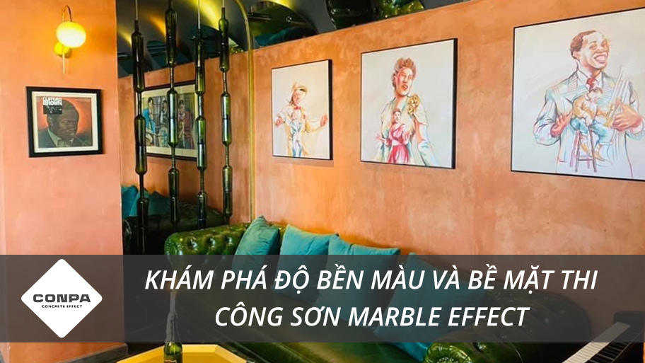 Độ bền bề mặt thi công sơn Marble Effect